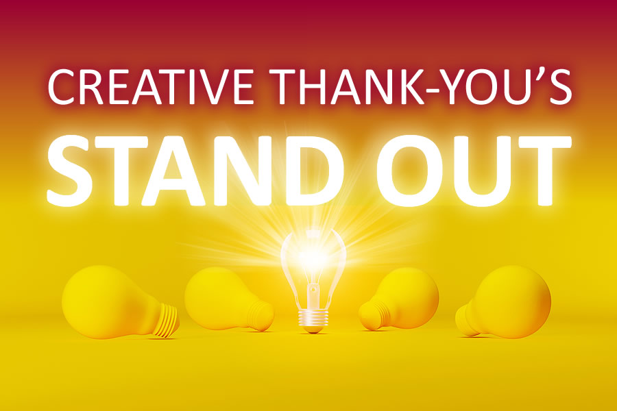 Beyond the Basics: 5 Creative Ways to Thank Donors and STAND OUT