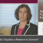 How do I explain a reserve to donors?