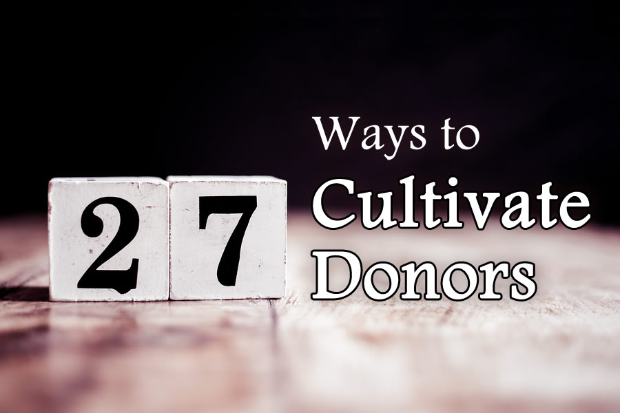 27 Ways to Cultivate Donors