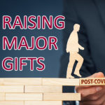 Raising Major Gifts Post-COVID - Part 1: Donor Identification